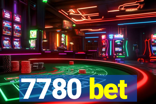 7780 bet